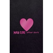 Adult Mad Libs Mad Libs After Dark Worlds Greatest Word Game, Hardcover