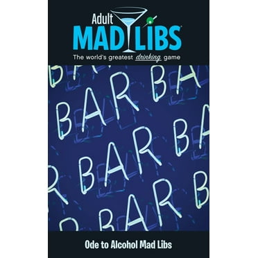 Adult Mad Libs Ode to Alcohol Mad Libs: World's Greatest Party Game, (Paperback)