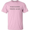 thumbnail image 1 of Adult Make Racism Wrong Again T-Shirt, 1 of 1