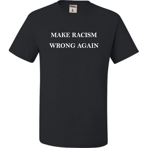 Adult Make Racism Wrong Again T-Shirt