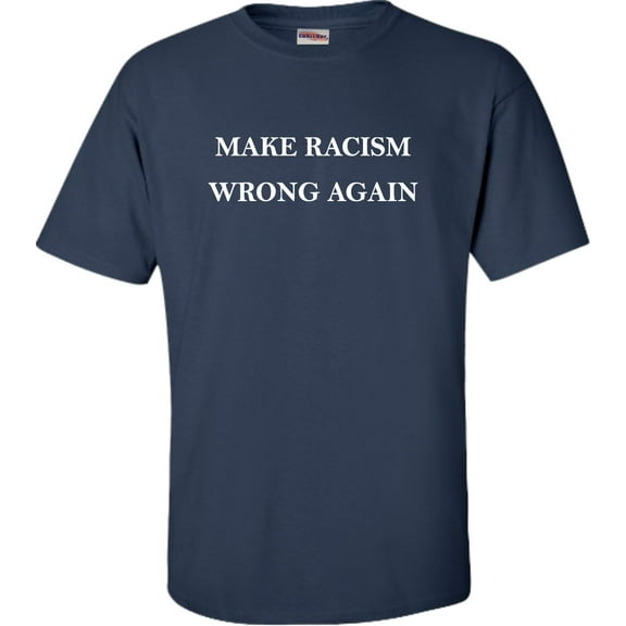 Adult Make Racism Wrong Again T-Shirt