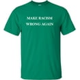 thumbnail image 1 of Adult Make Racism Wrong Again T-Shirt, 1 of 1