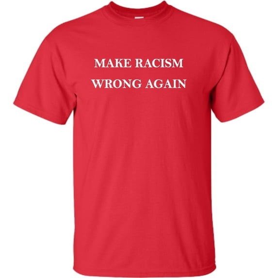 Adult Make Racism Wrong Again T-Shirt