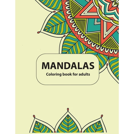 Adult Mandala Coloring Book: Intricate Patterns For Relaxation And Stress Relief