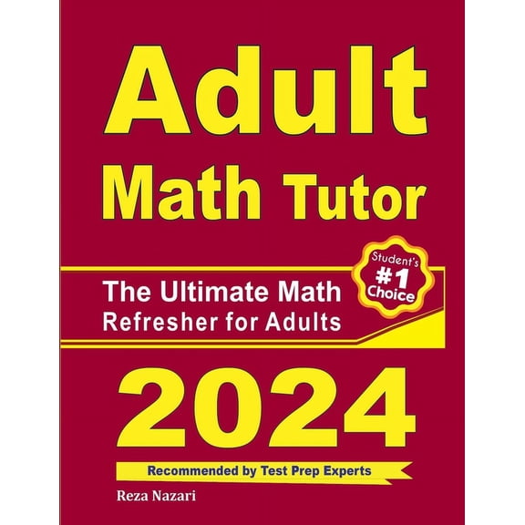 Adult Math Tutor: The Ultimate Math Refresher for Adults, (Paperback)