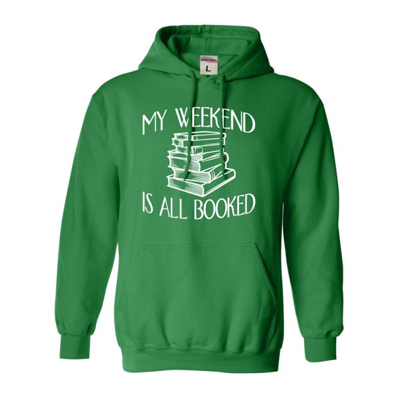 Adult My Weekend Is All Booked Funny Book Reading Lover Sweatshirt Hoodie