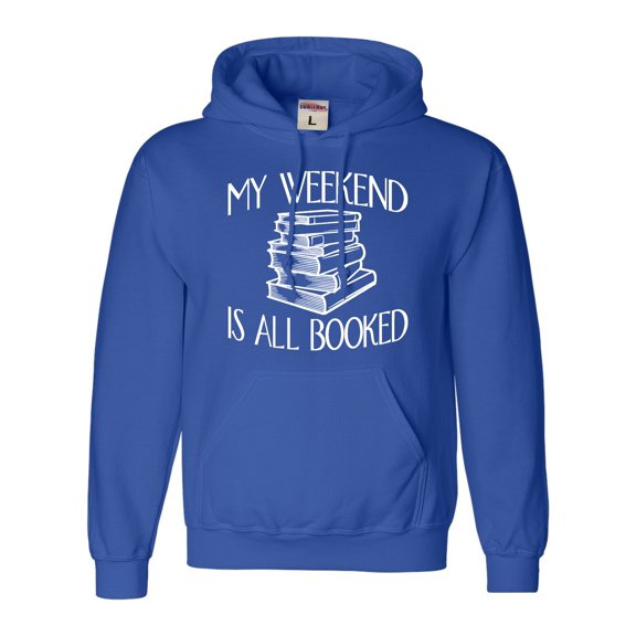 Adult My Weekend Is All Booked Funny Book Reading Lover Sweatshirt Hoodie