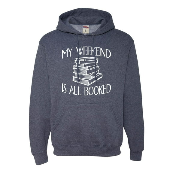 Adult My Weekend Is All Booked Funny Book Reading Lover Sweatshirt Hoodie