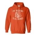 thumbnail image 1 of Adult My Weekend Is All Booked Funny Book Reading Lover Sweatshirt Hoodie, 1 of 1