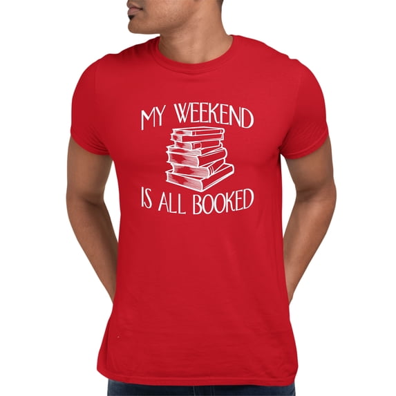 Adult My Weekend Is All Booked Funny Book Reading Lover T-Shirt