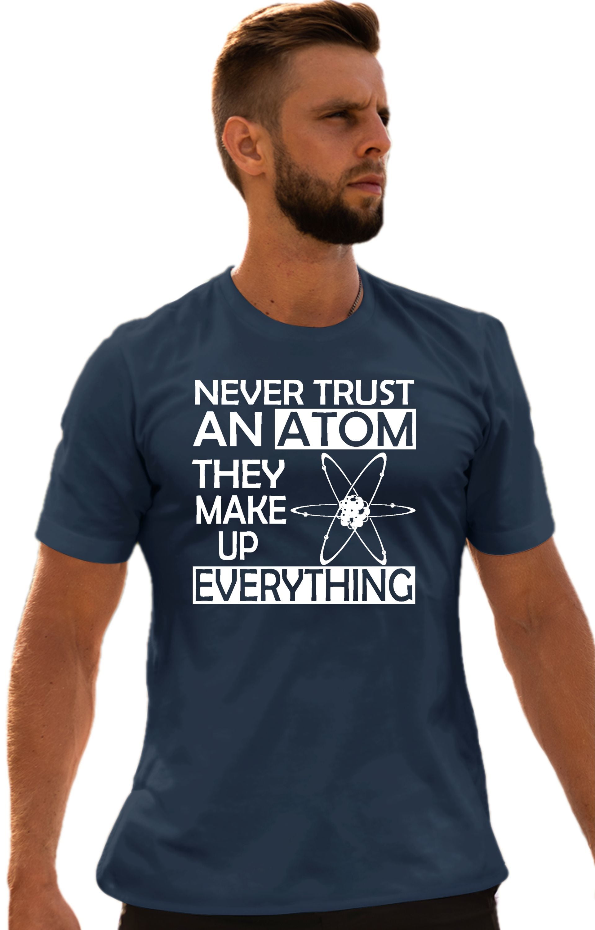 Never Trust An Atom They Make Up Everything Science T-Shirt - Medium Navy Blue Adult Tee - View #4