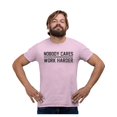 thumbnail image 1 of Adult Nobody Cares Work Harder Motivational Quote T-Shirt, 1 of 1