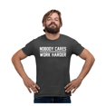 thumbnail image 1 of Adult Nobody Cares Work Harder Motivational Quote T-Shirt, 1 of 1