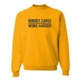 thumbnail image 1 of Adult Nobody Cares Work Harder Sweatshirt Crewneck, 1 of 1