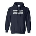 thumbnail image 1 of Adult Nobody Cares Work Harder Sweatshirt Hoodie, 1 of 1