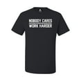 thumbnail image 1 of Adult Nobody Cares Work Harder T-Shirt, 1 of 1