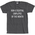 thumbnail image 1 of Adult Non-Essential Employee of The Month Social Distancing Funny T-Shirt Dark Heather L, 1 of 3