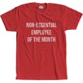 thumbnail image 1 of Adult Non-Essential Employee of The Month Social Distancing Funny T-Shirt, 1 of 3