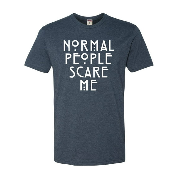 Adult Normal People Scare Me Deluxe T-Shirt