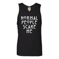 thumbnail image 1 of Adult Normal People Scare Me Sleeveless Tank Top Cotton T-Shirt, 1 of 1