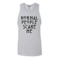 thumbnail image 1 of Adult Normal People Scare Me Sleeveless Tank Top Cotton T-Shirt, 1 of 1