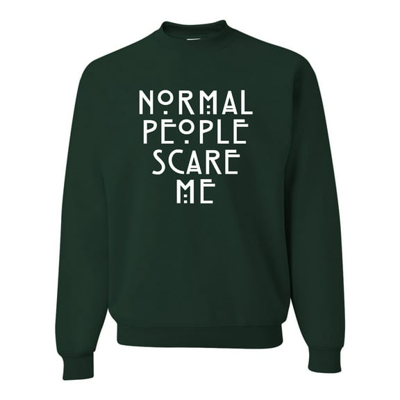 Adult Normal People Scare Me Sweatshirt Crewneck