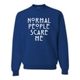 thumbnail image 1 of Adult Normal People Scare Me Sweatshirt Crewneck, 1 of 1