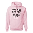 thumbnail image 1 of Adult Normal People Scare Me Sweatshirt Hoodie, 1 of 1