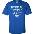 thumbnail image 1 of Adult Normal People Scare Me T-Shirt, 1 of 1