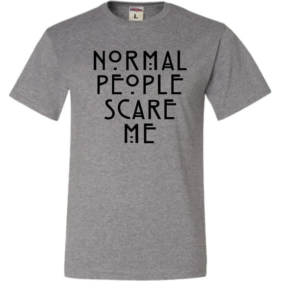 Adult Normal People Scare Me T-Shirt