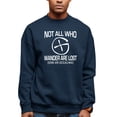 thumbnail image 1 of Adult Not All Who Wander Are Lost Geocaching Sweatshirt Crewneck, 1 of 1