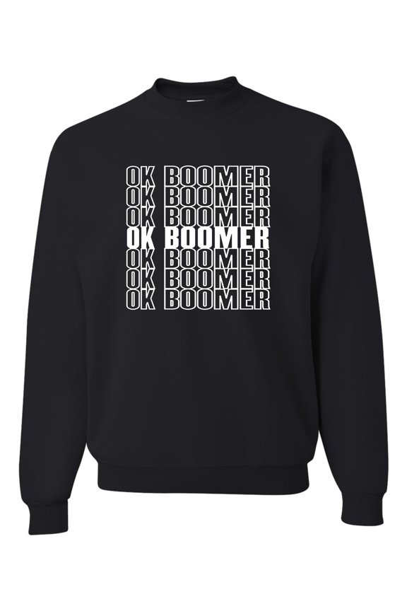 Adult OK Boomer Funny Millenial Sweatshirt Crewneck