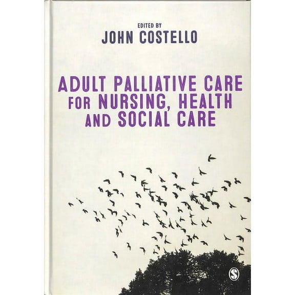 Adult Palliative Care for Nursing, Health and Social Care (Hardcover)