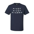 thumbnail image 1 of Adult Pivot Pivot Piv-aht T-Shirt, 1 of 1