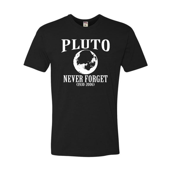 Adult Pluto Never Forget 1930 - 2006 Funny Science Deluxe T-Shirt