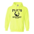 thumbnail image 1 of Adult Pluto Never Forget 1930 - 2006 Funny Science Sweatshirt Hoodie, 1 of 1