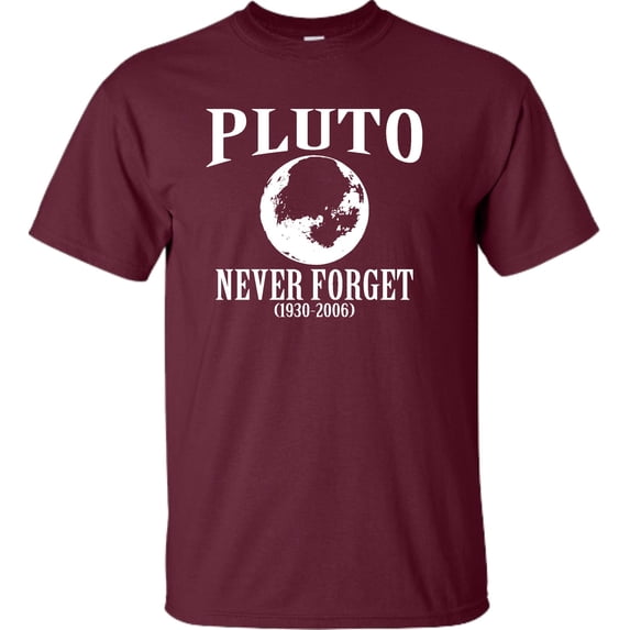 Adult Pluto Never Forget 1930 - 2006 Funny Science T-Shirt