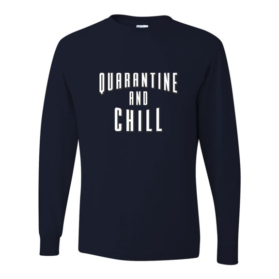Adult Quarantine And Chill Long Sleeve T-Shirt