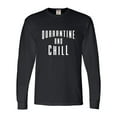 thumbnail image 1 of Adult Quarantine And Chill Long Sleeve T-Shirt, 1 of 1