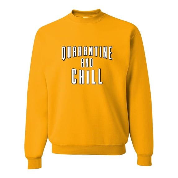 Adult Quarantine And Chill Sweatshirt Crewneck