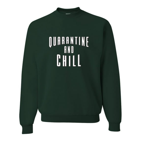 Adult Quarantine And Chill Sweatshirt Crewneck