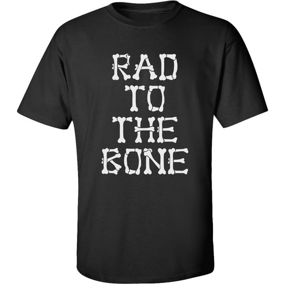 Adult "Rad to the Bone" Short Sleeve T-Shirt in Black