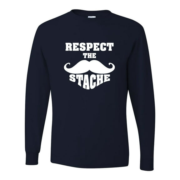 Adult Respect The Stache Mustache Long Sleeve T-Shirt