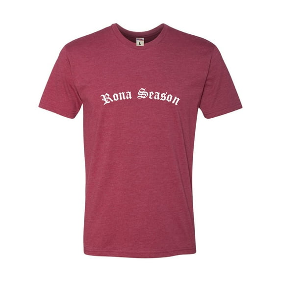 Adult Rona Season Deluxe T-Shirt