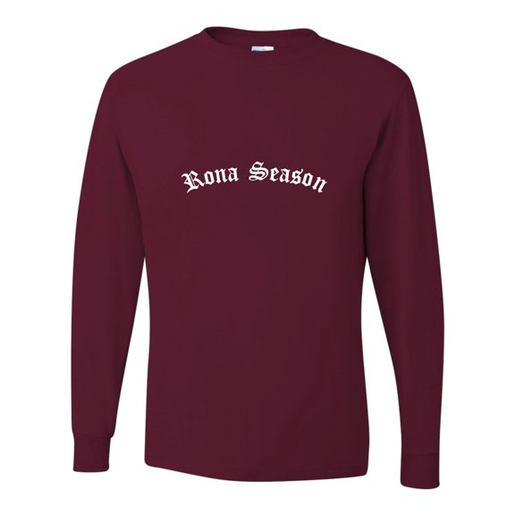 Adult Rona Season Long Sleeve T-Shirt