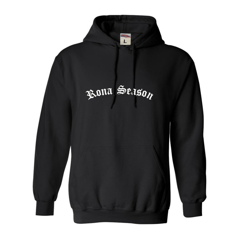 Rona season hoodie new arrivals