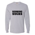 thumbnail image 1 of Adult Running Sucks Funny Work Out Gym Long Sleeve T-Shirt, 1 of 1