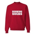 thumbnail image 1 of Adult Running Sucks Funny Work Out Gym Sweatshirt Crewneck, 1 of 1
