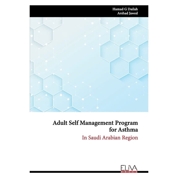 Adult Self Management Program for Asthma: In Saudi Arabian Region (Paperback)