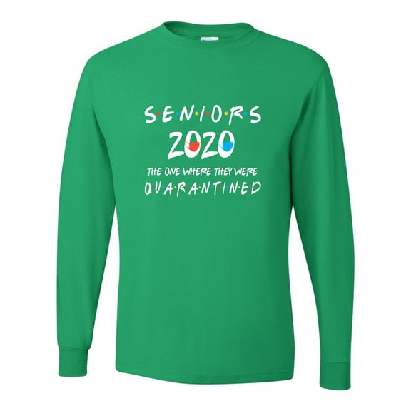 Adult Seniors 2020 The One Where They Were Quarantined Long Sleeve T-Shirt